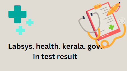 labsys. health. kerala. gov. in test result